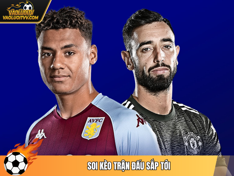 Soi kèo trận đấu sắp tới