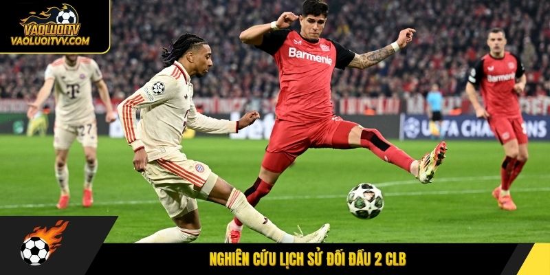 Nghiên cứu lịch sử đối đầu 2 CLB