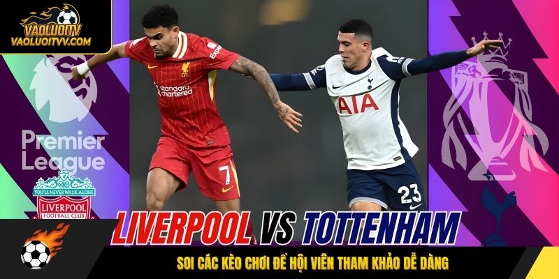 Soi các kèo chơi để hội viên tham khảo dễ dàng