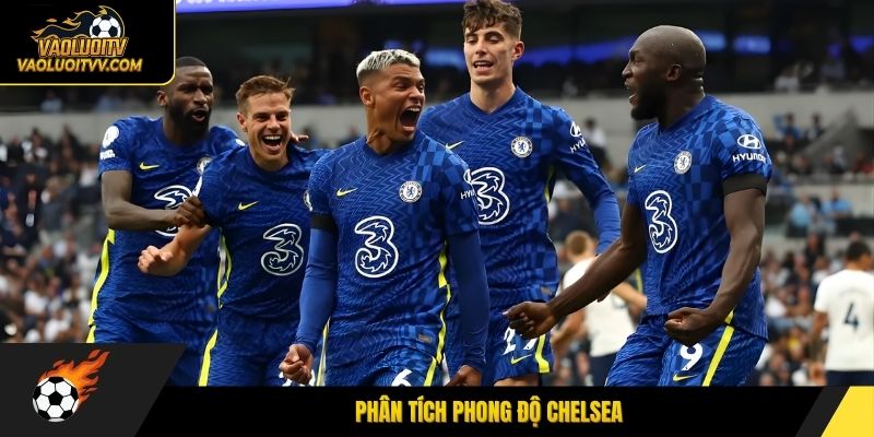 Phân tích phong độ Chelsea